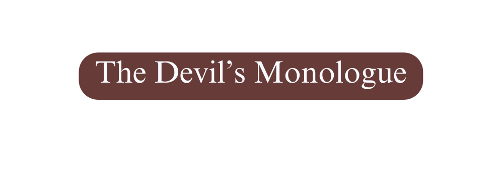 The Devil s Monologue